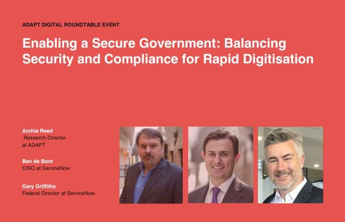 Enabling a Secure Government: Balancing Security and Compliance for Rapid Digitisation